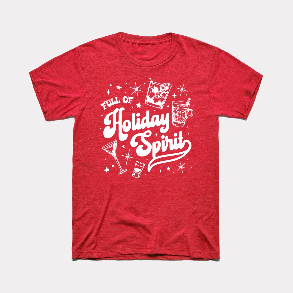 Full of Holiday Spirit Adult Unisex Tee