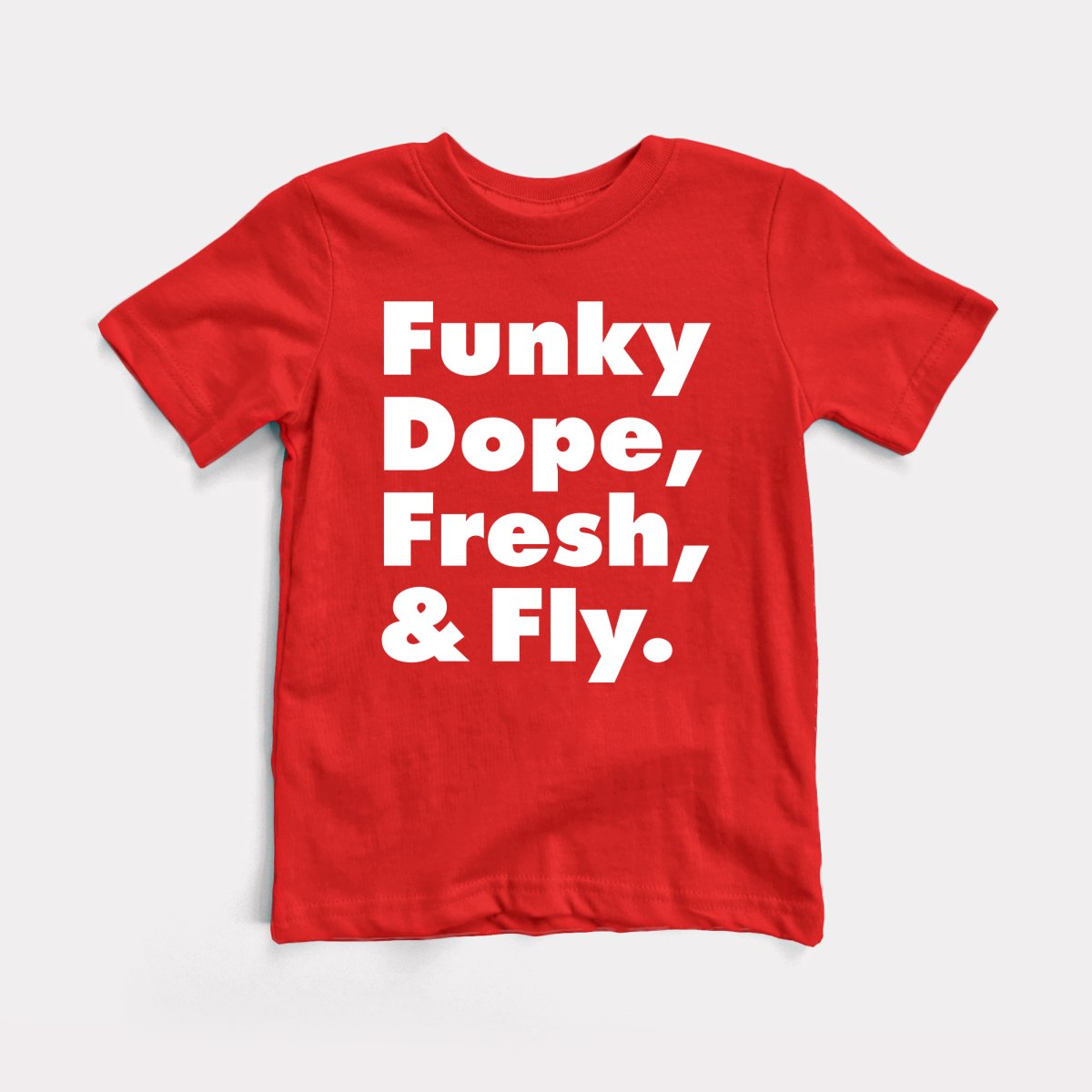 Funky Dope Fresh And Fly - Baby Tee