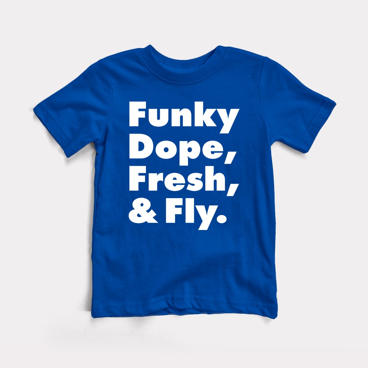 Funky Dope Fresh And Fly Toddler Tee