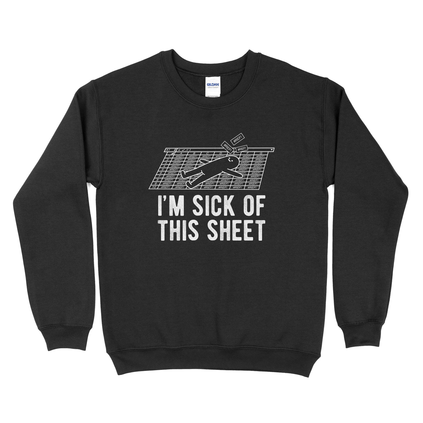 I'm Sick Of This Sheet Sweatshirt