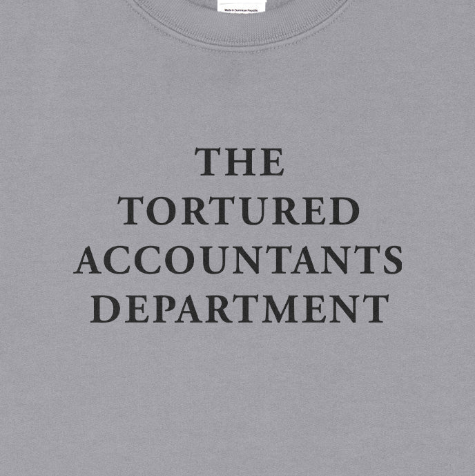The Tortured Accountants Department Sweatshirt - Big Text