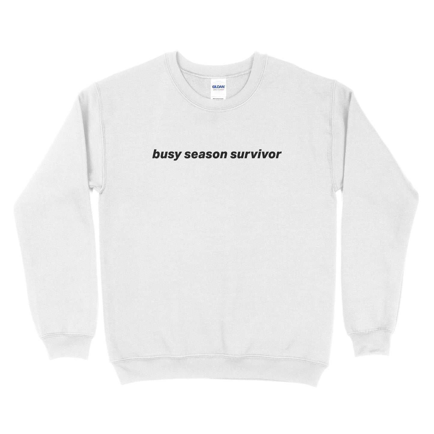 Busy Season Survivor Sweatshirt