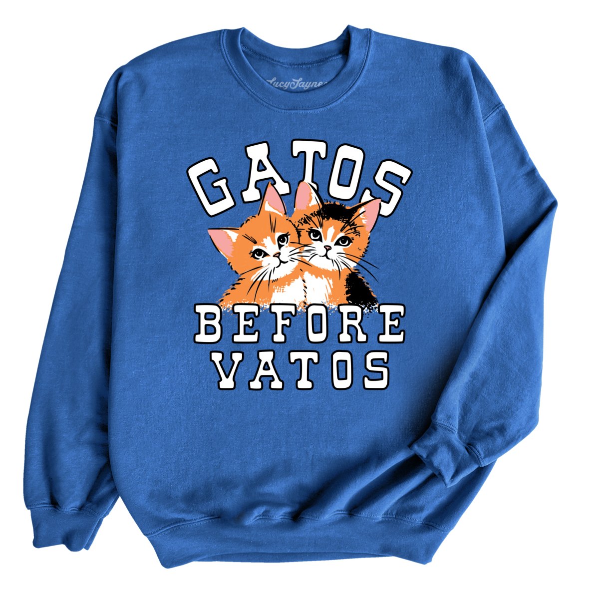 Gatos Before Vatos - Sweatshirt