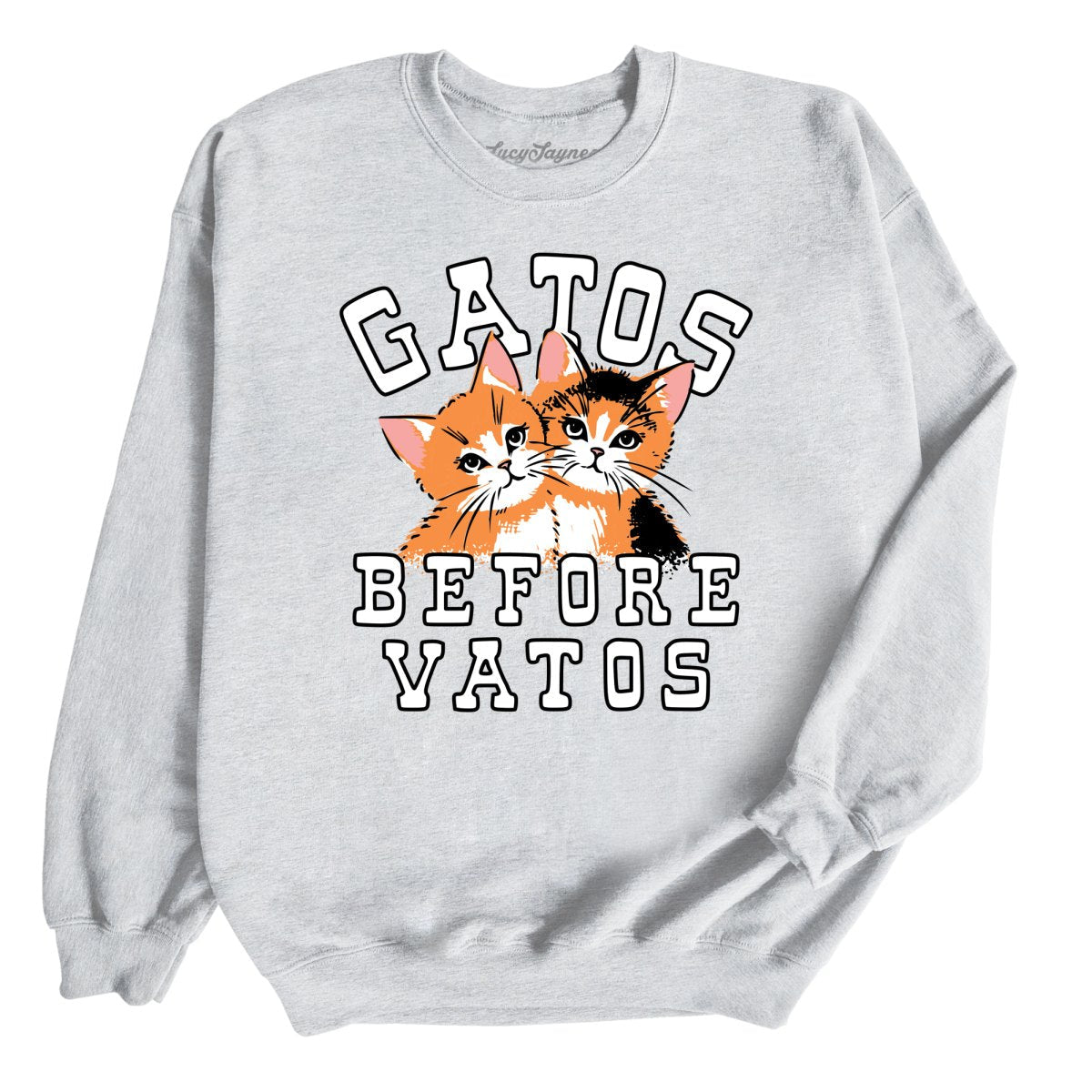 Gatos Before Vatos - Sweatshirt