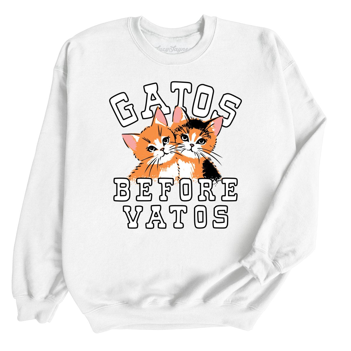 Gatos Before Vatos - Sweatshirt