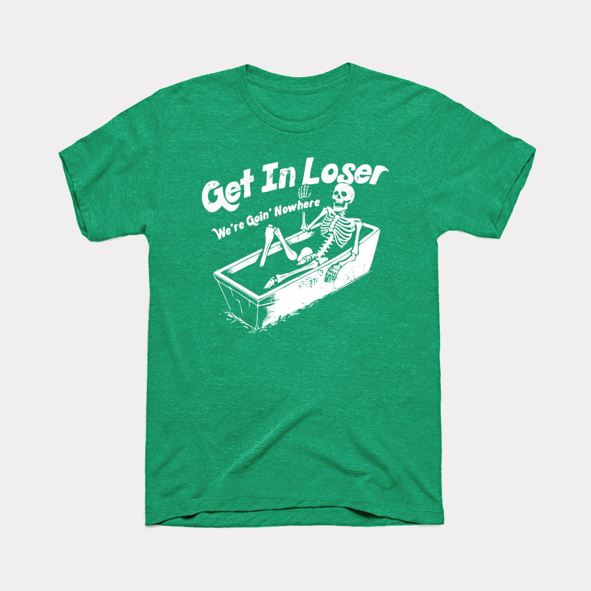 Get In Loser Adult Unisex Tee