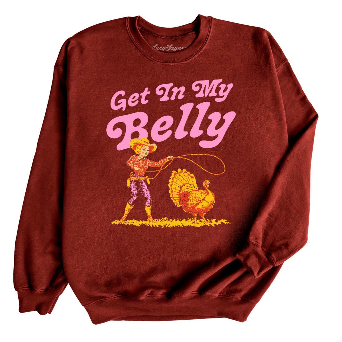 Get In My Belly Sweatshirt