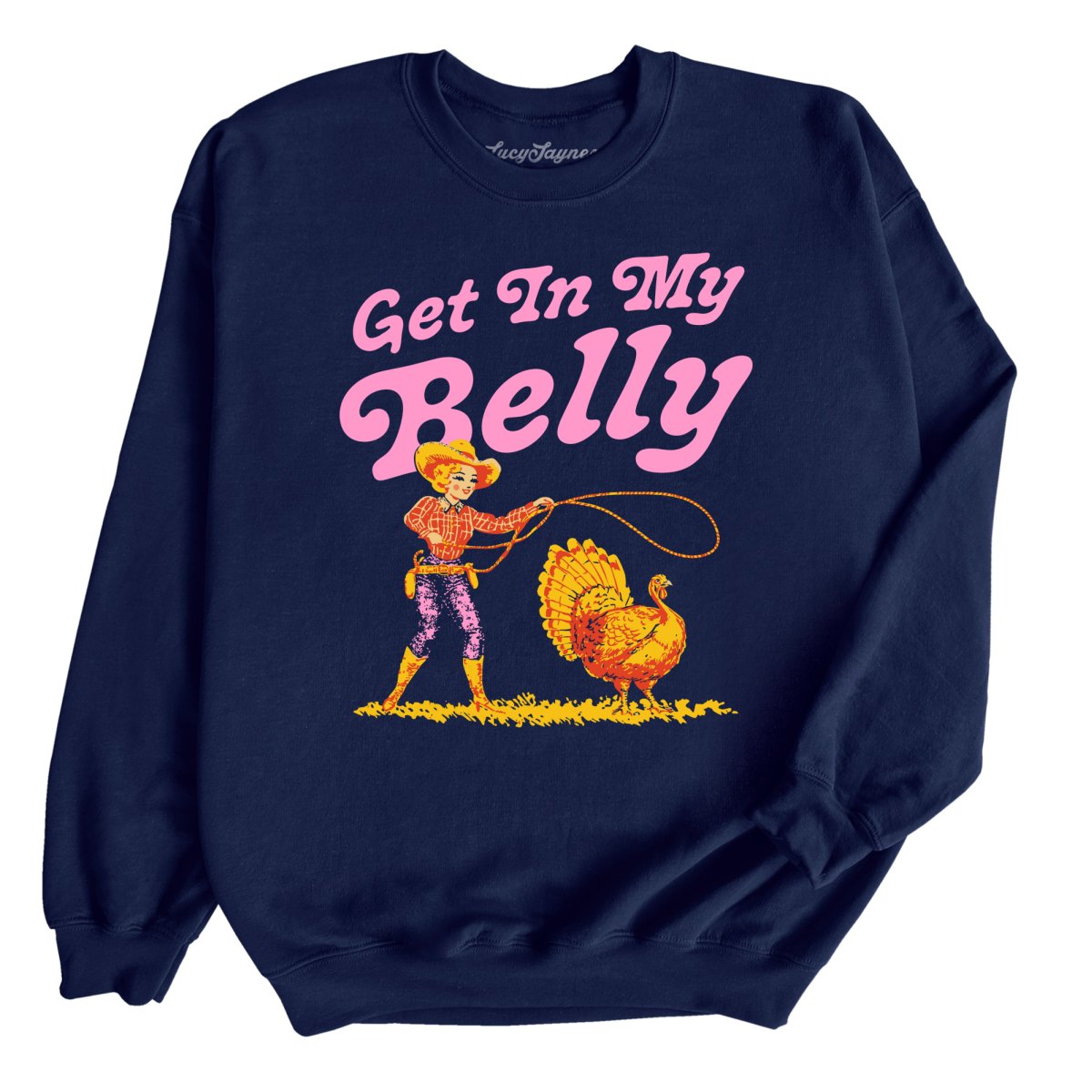 Get In My Belly Sweatshirt
