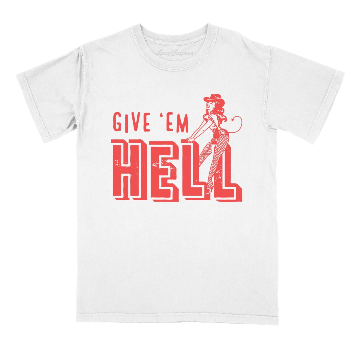 Give 'em Hell Comfort Colors Tee
