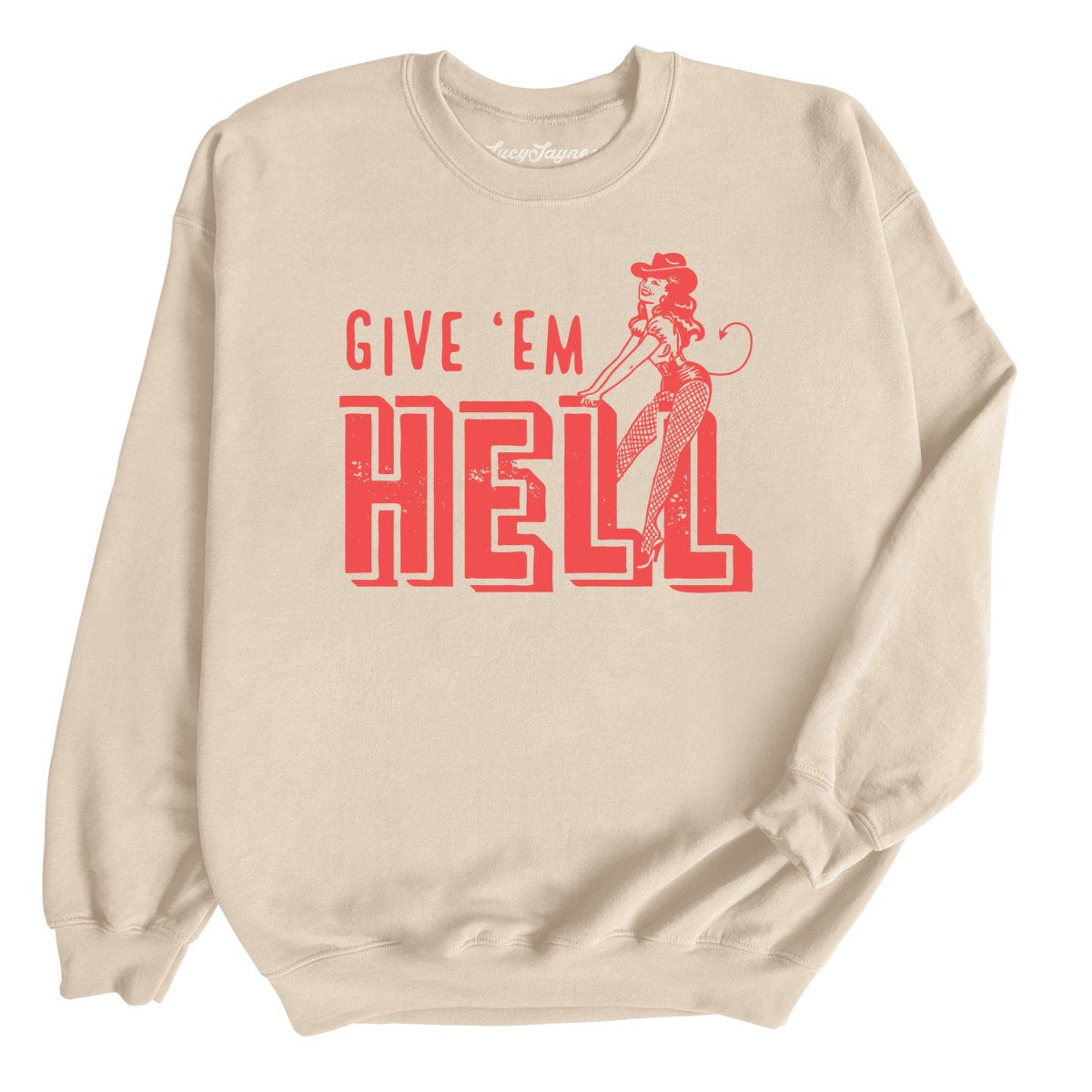 Give 'em Hell Sweatshirt