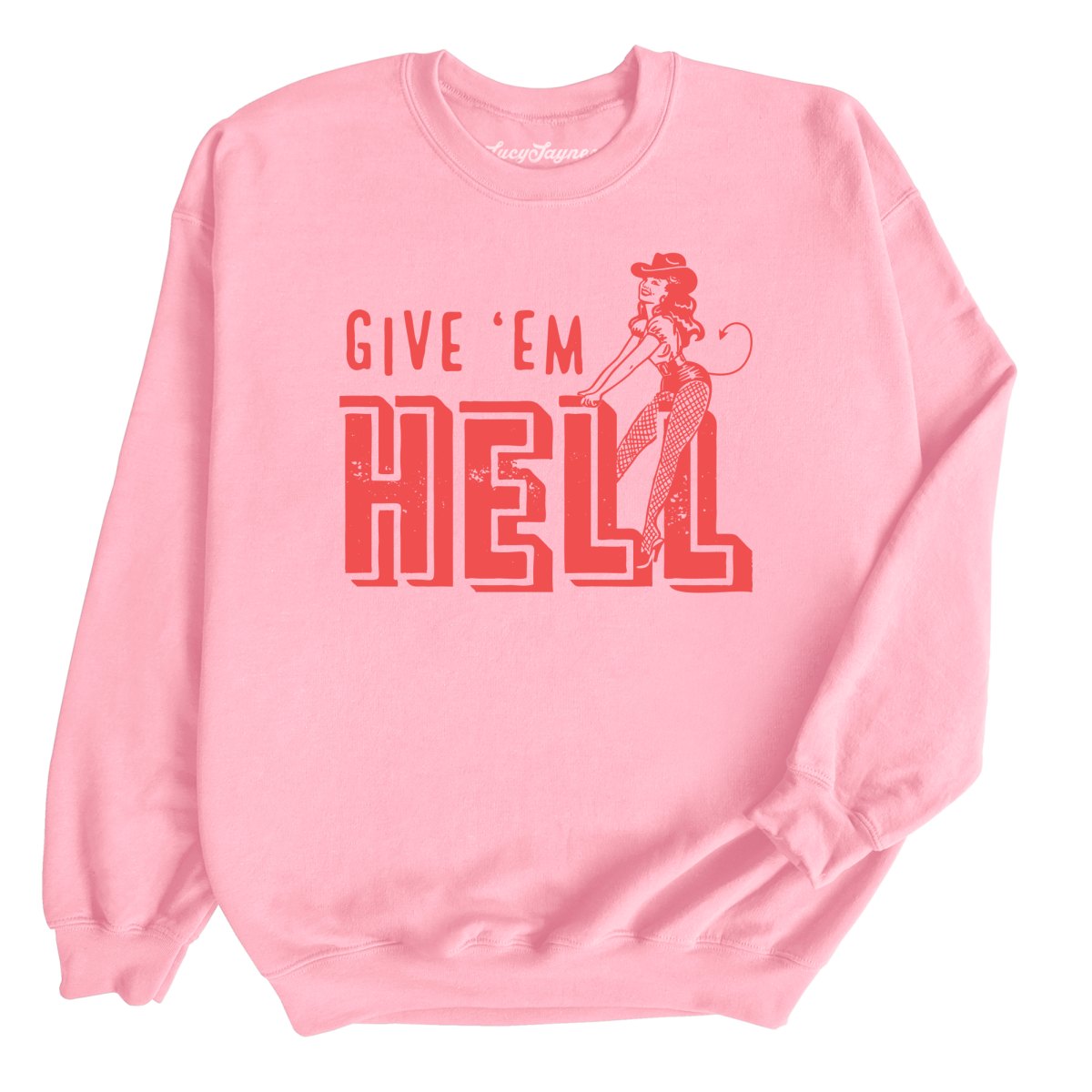Give 'em Hell Sweatshirt