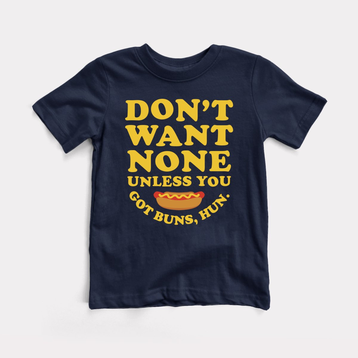 Got Buns Hun - Baby Tee