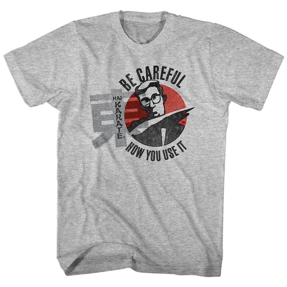 Hai Karate Careful T-Shirt