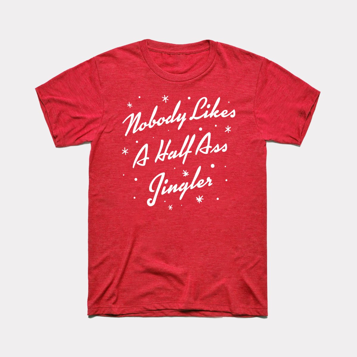 Half Ass Jingler Adult Unisex Tee