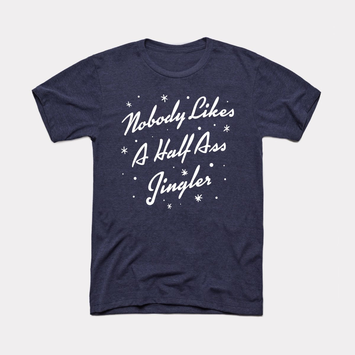 Half Ass Jingler Adult Unisex Tee