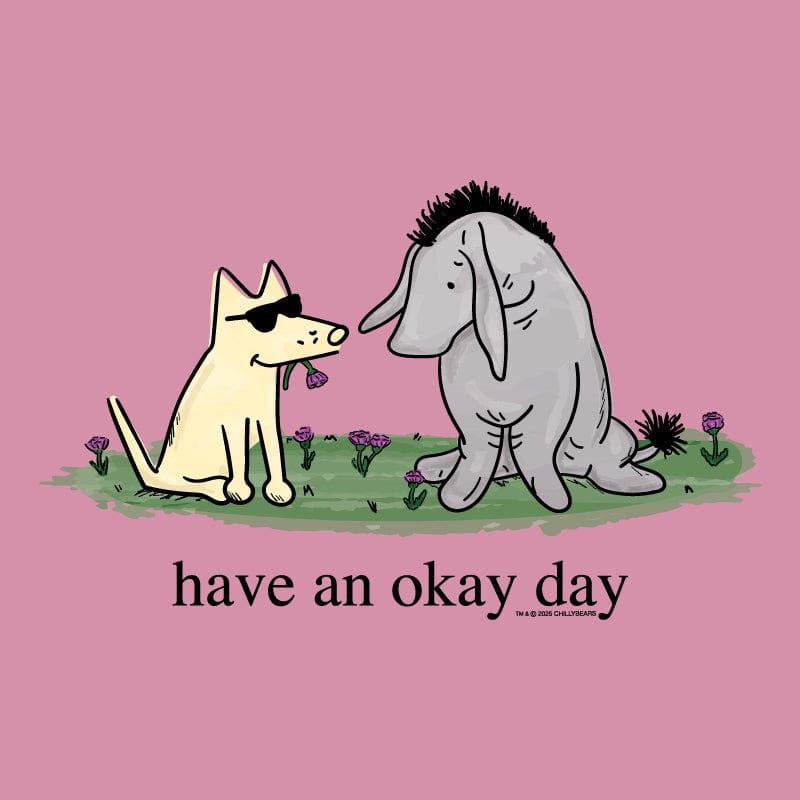 Have an Okay Day - Sweatshirt Pullover Hoodie