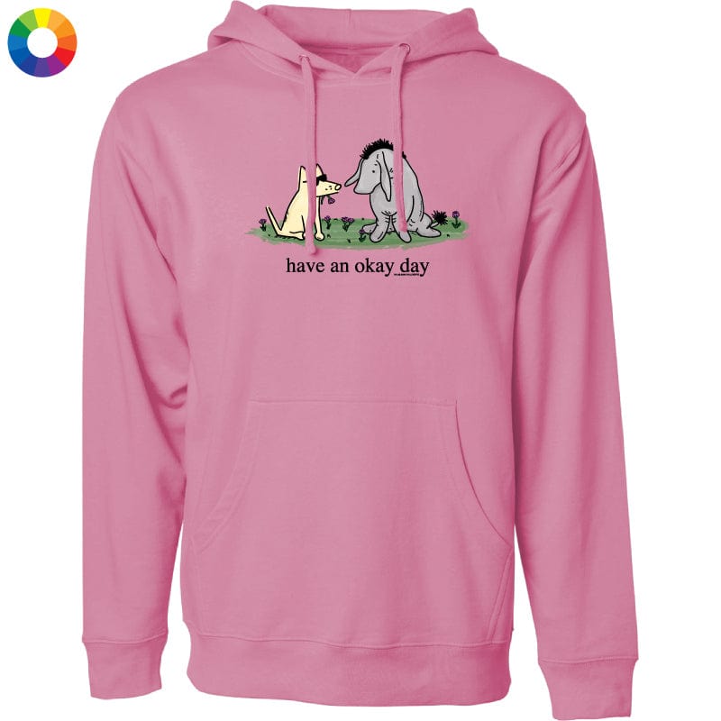 Have an Okay Day - Sweatshirt Pullover Hoodie