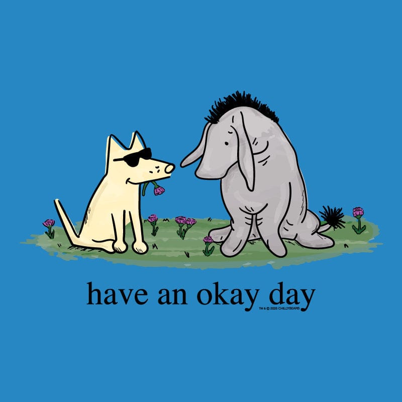 Have an Okay Day  - Ladies Night T-Shirt