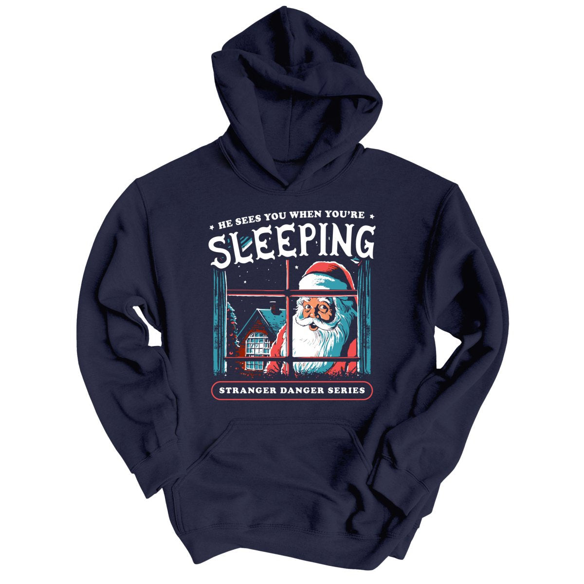 He Sees You When You're Sleeping Hoodie