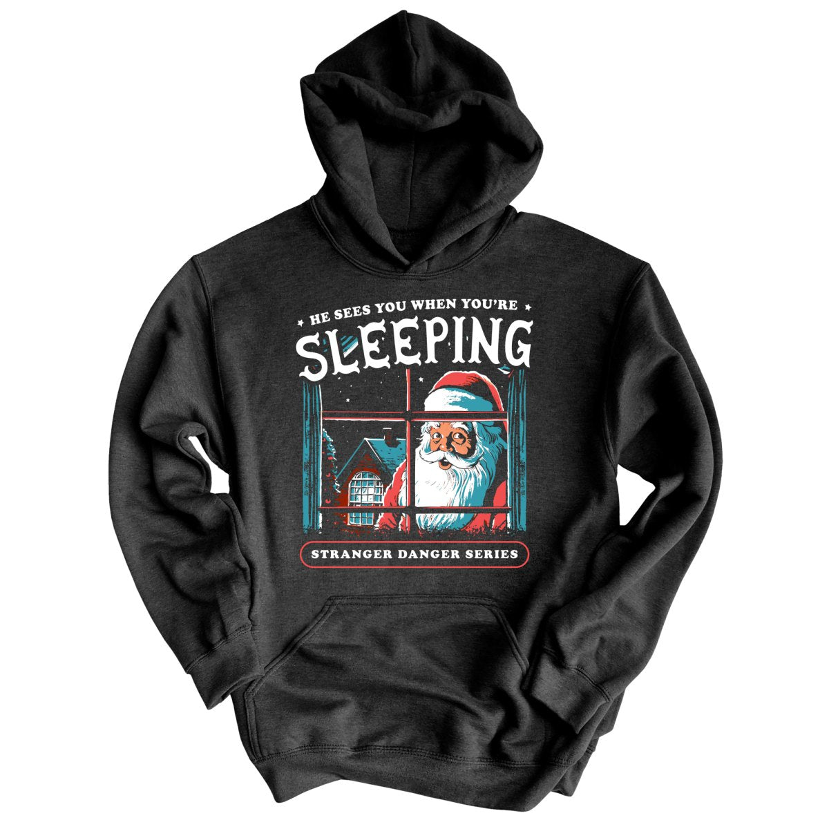 He Sees You When You're Sleeping Hoodie