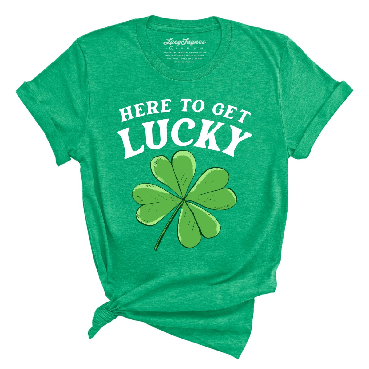 Here To Get Lucky Tee
