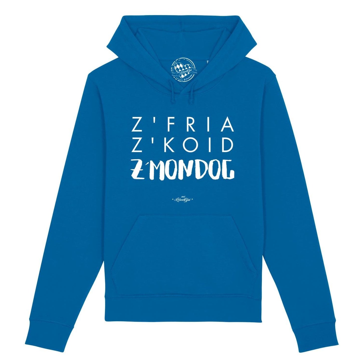 Herren Hoodie "Z'fria z'koid z'Mondog..."