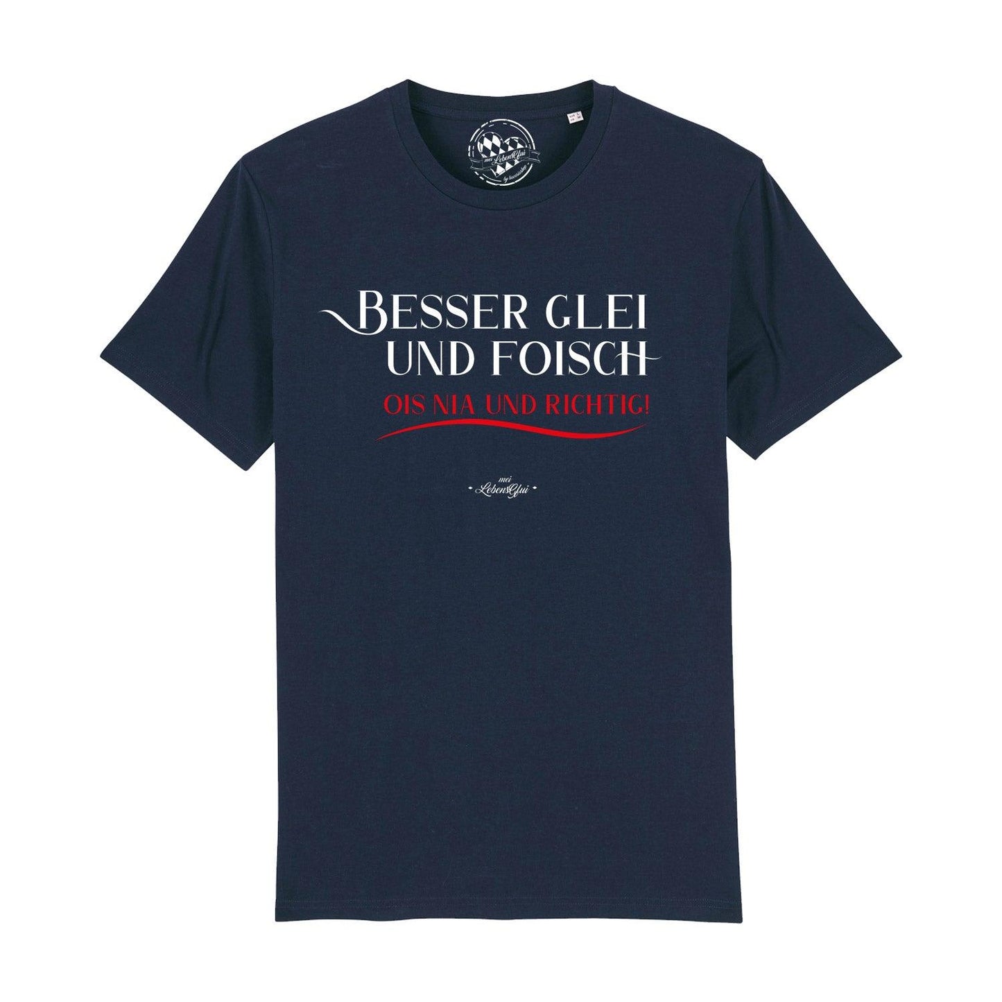 Herren T-Shirt "Besser glei und foisch..."
