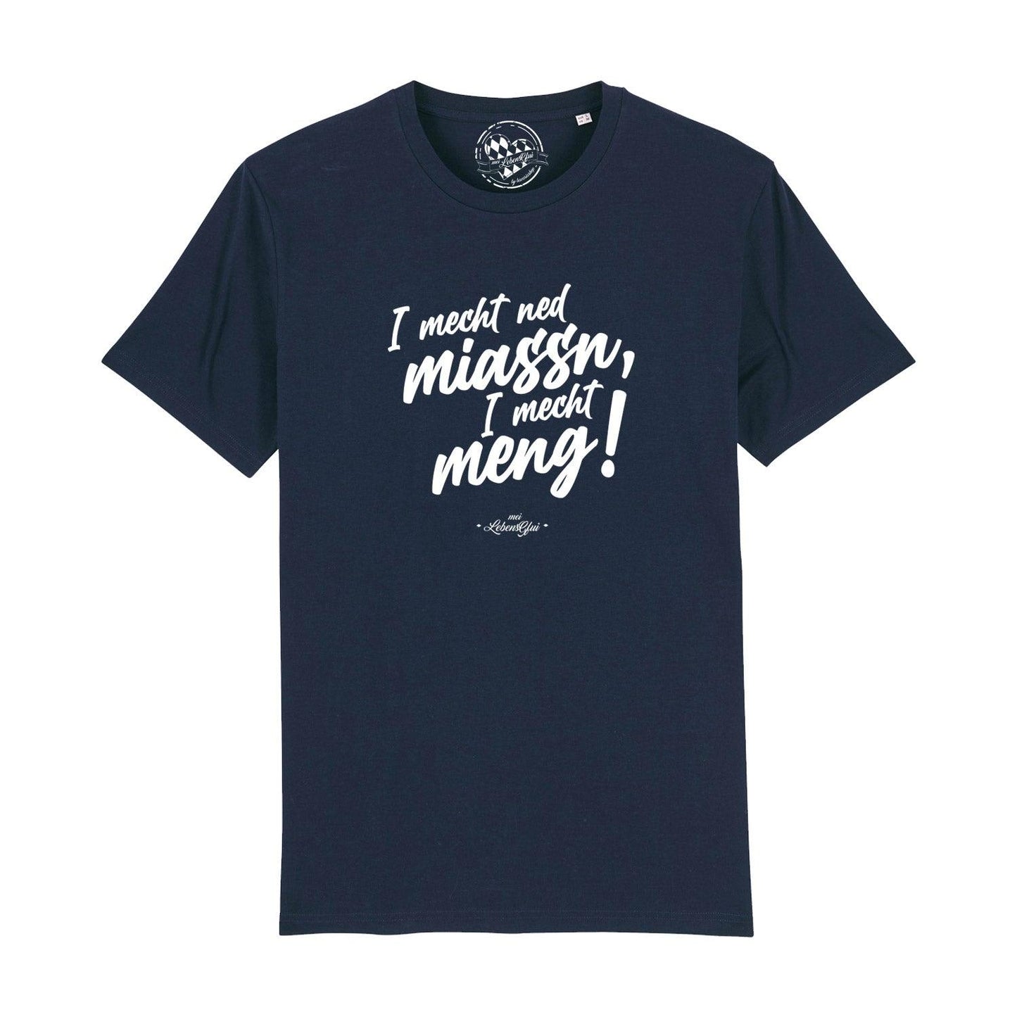 Herren T-Shirt "I mecht ned miassn..."