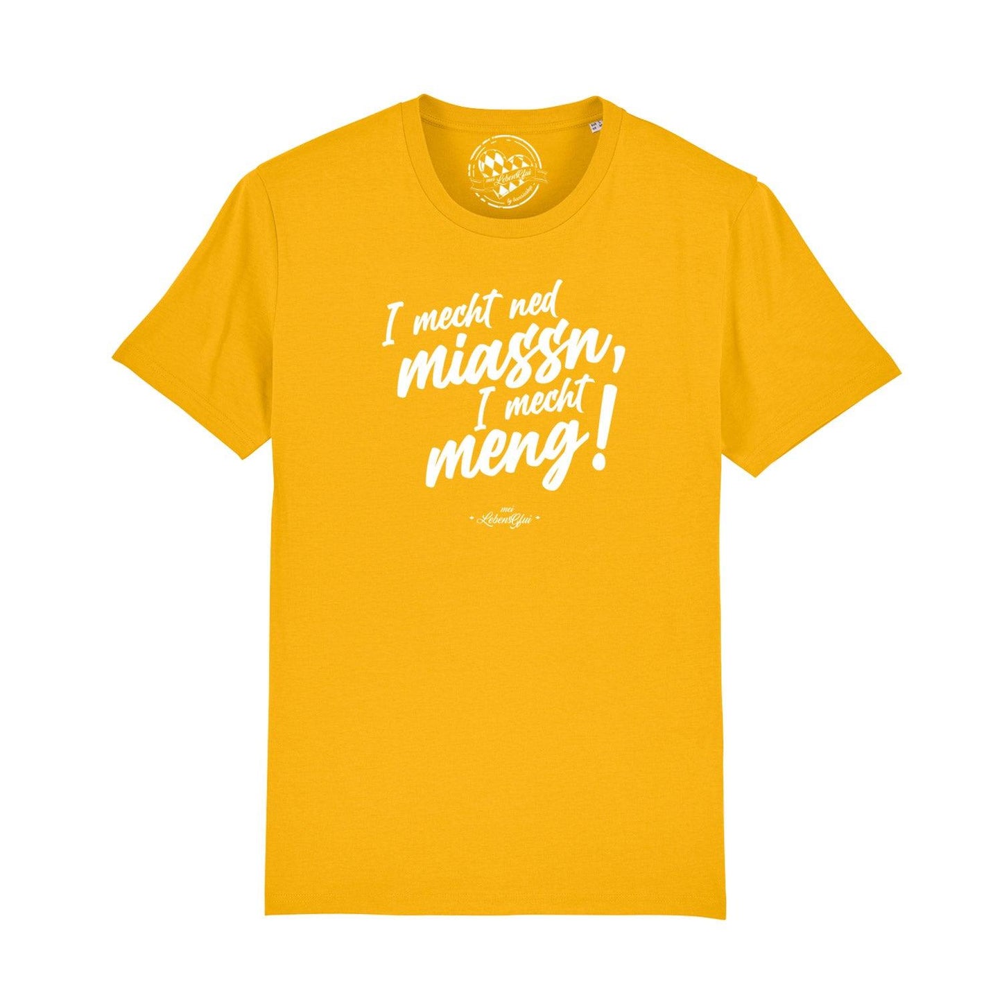 Herren T-Shirt "I mecht ned miassn..."