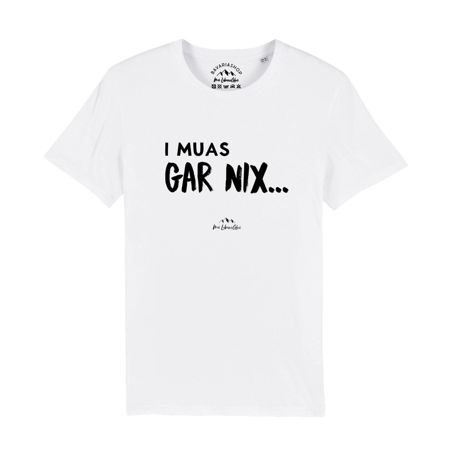 Herren T-Shirt "I muas gar nixÃ¢â‚¬Â¦"