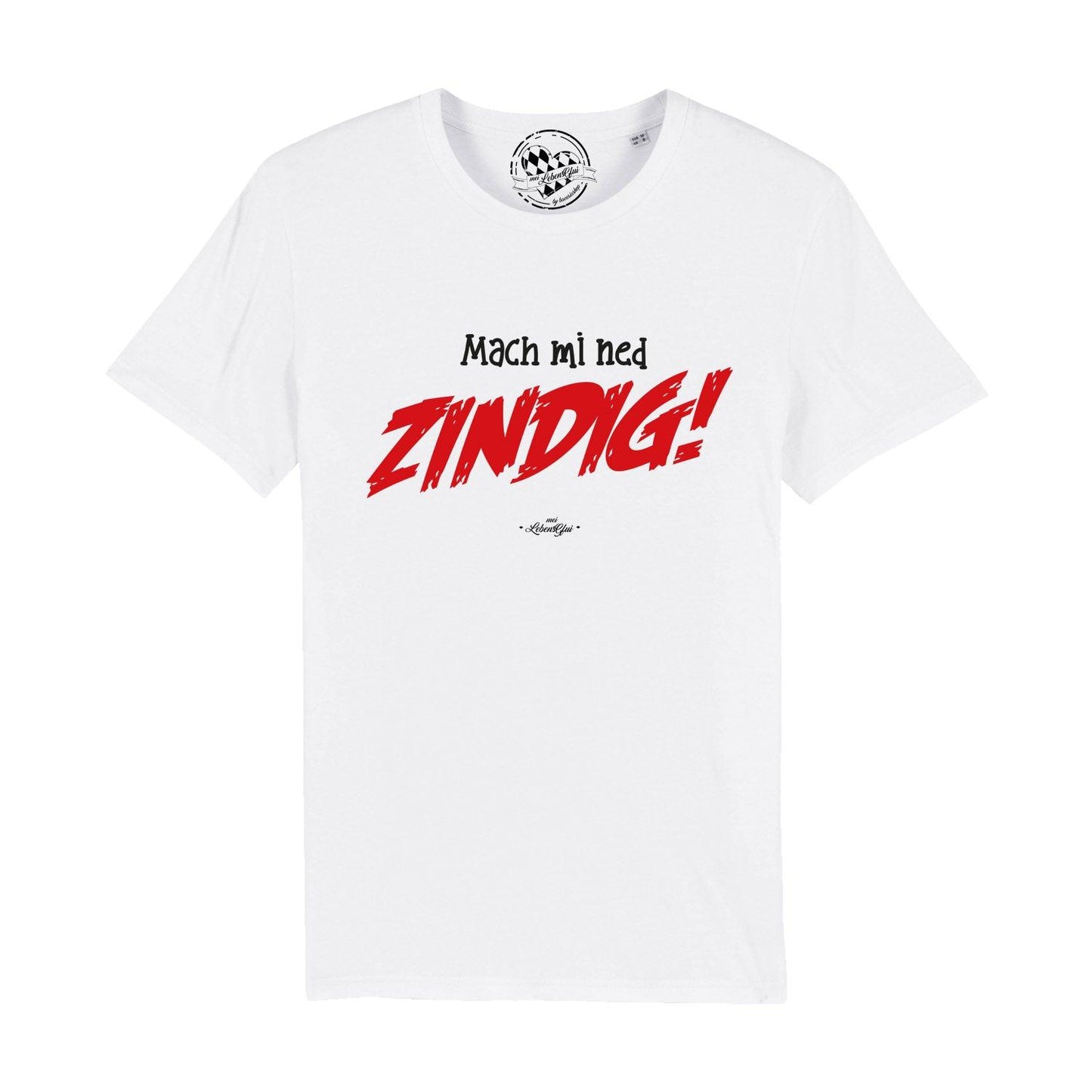 Herren T-Shirt "Mach mi ned zindig!"