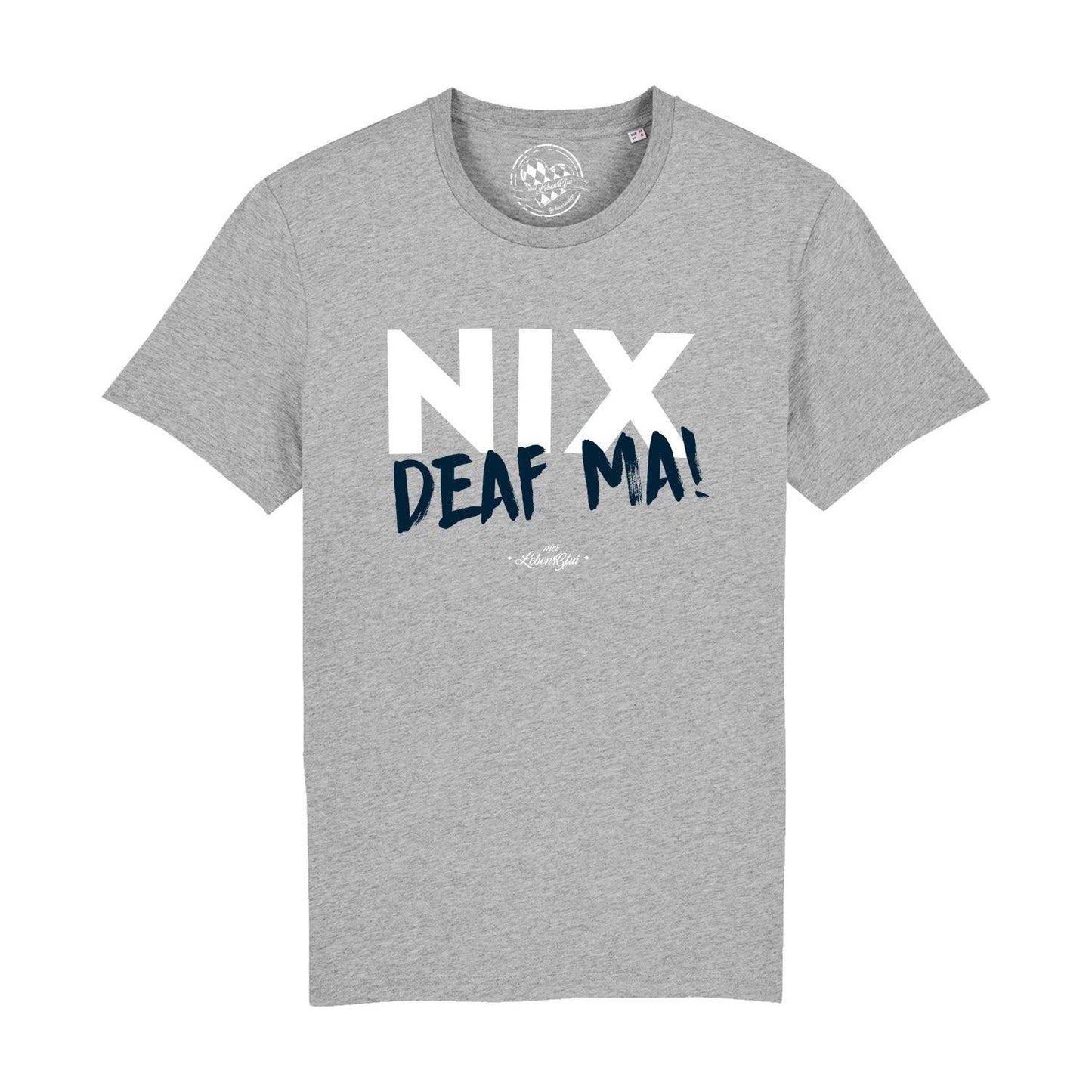 Herren T-Shirt "Nix deaf ma"