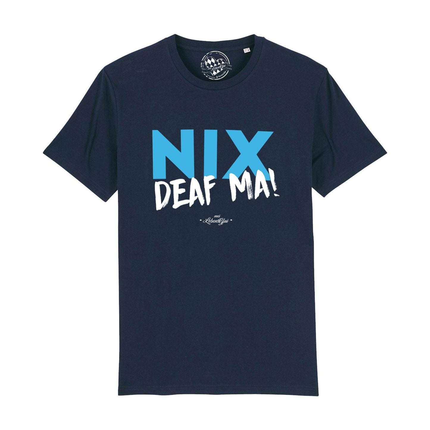 Herren T-Shirt "Nix deaf ma"