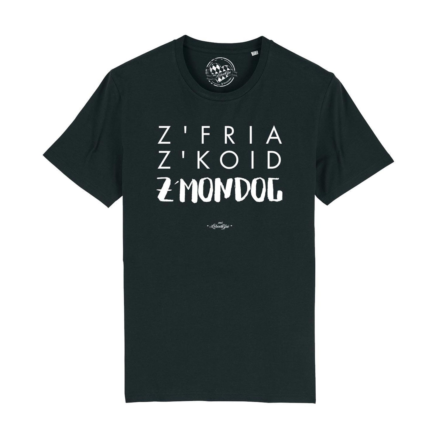 Herren T-Shirt "Z'fria z'koid z'Mondog..."