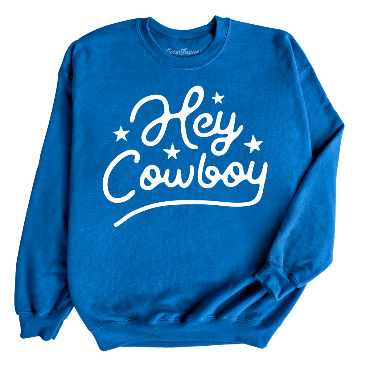 Hey Cowboy Sweatshirt