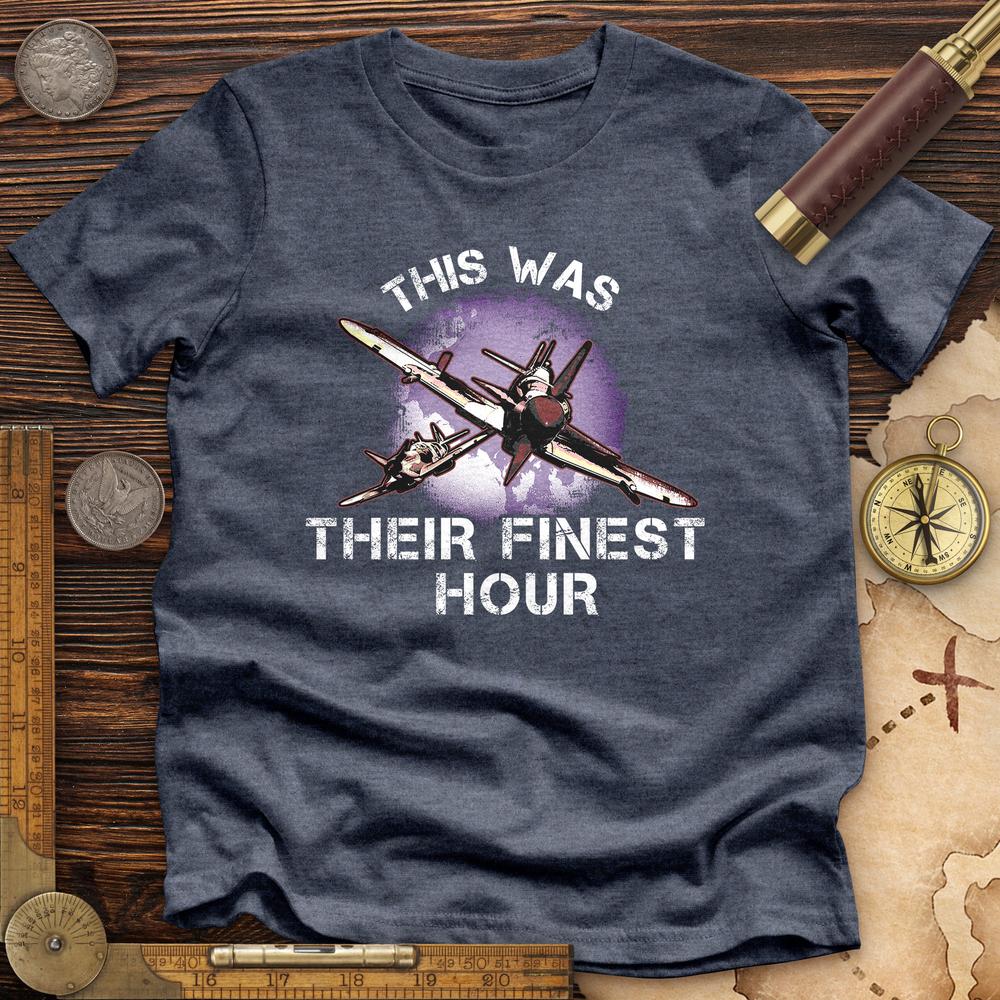 Finest Hour Premium Quality Tee