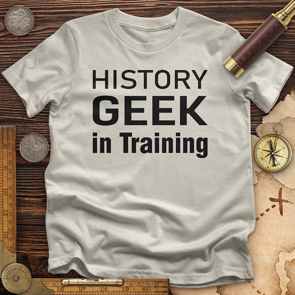 History Geek in Training T-Shirt
