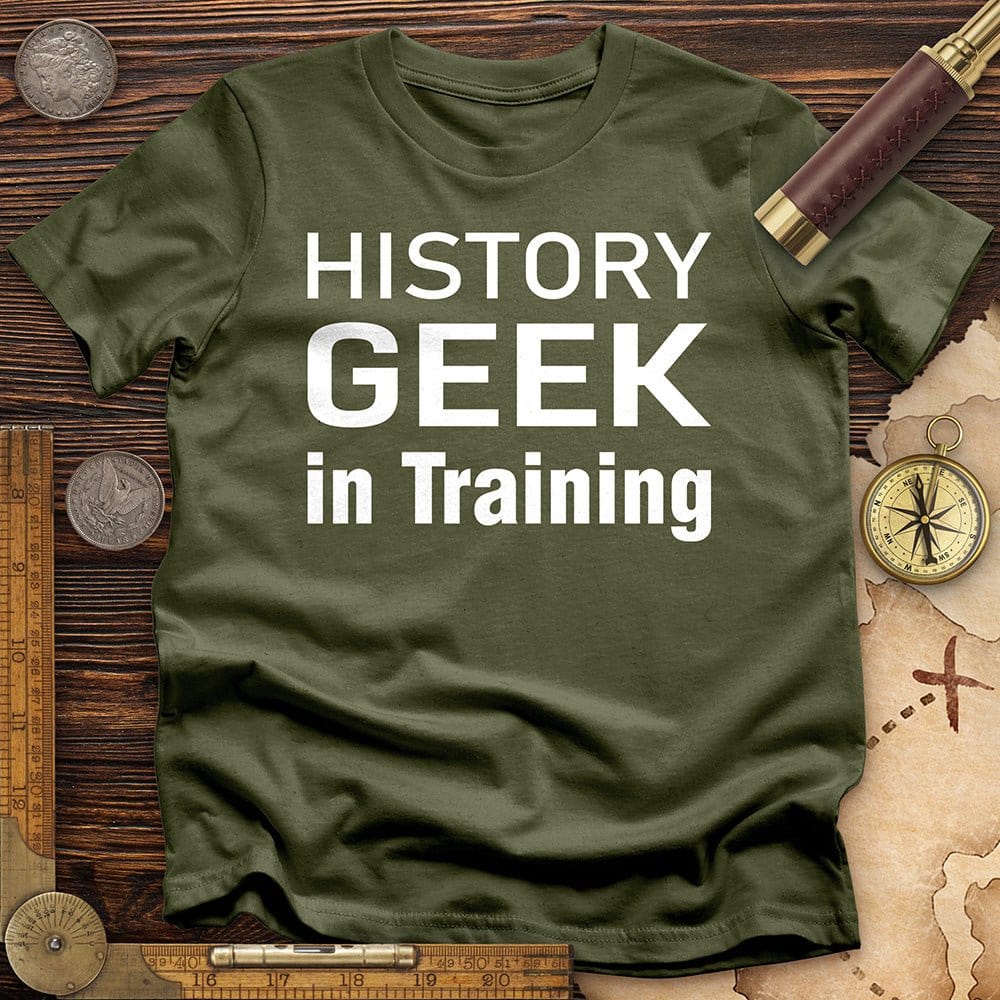 History Geek in Training T-Shirt