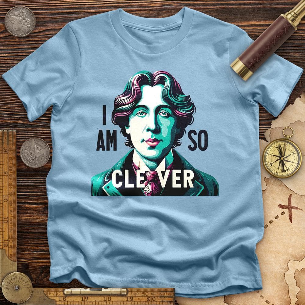 I Am So Clever T-Shirt