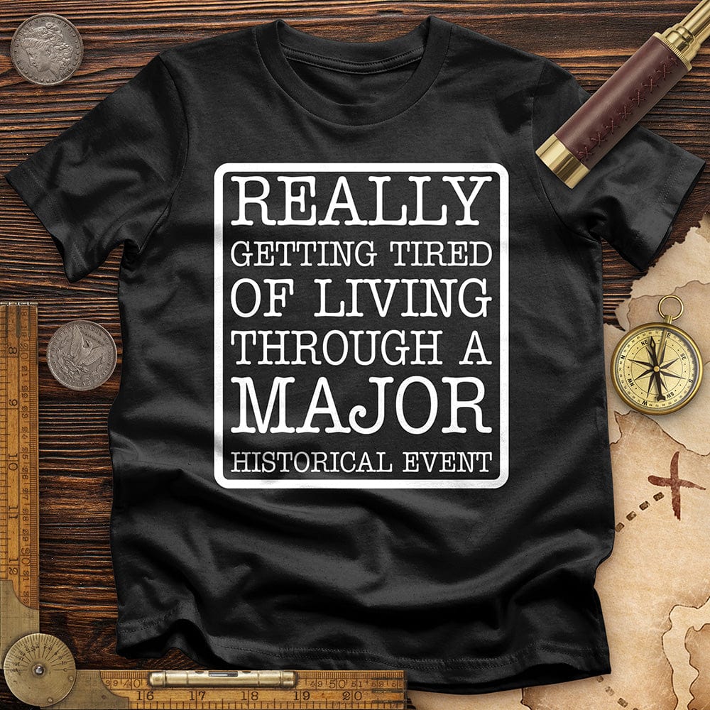 Major Historical Event T-Shirt
