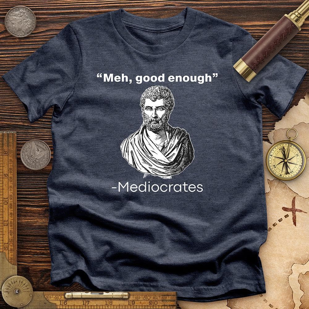 Mediocrates T-Shirt