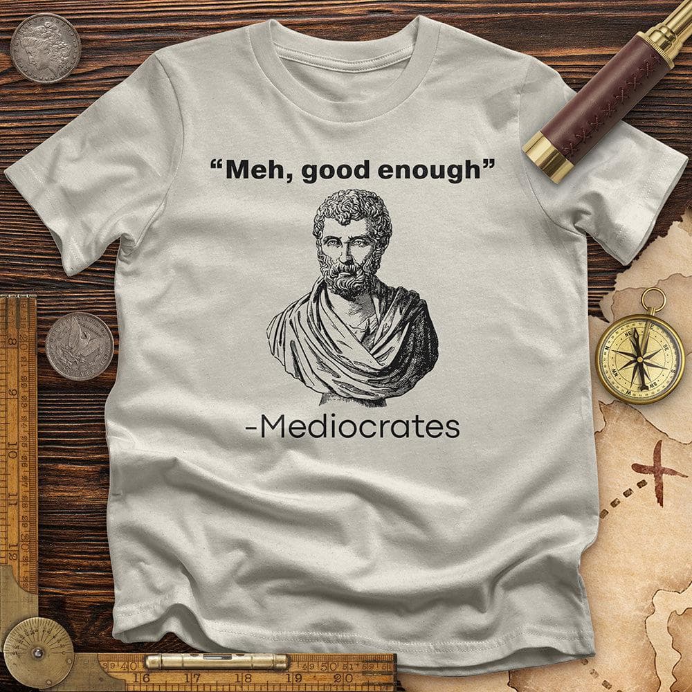 Mediocrates T-Shirt