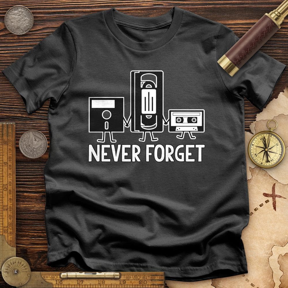 Never Forget T-Shirt