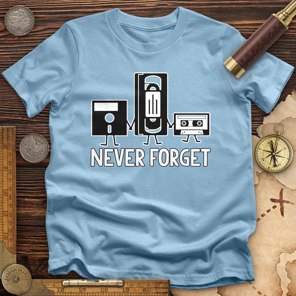 Never Forget T-Shirt
