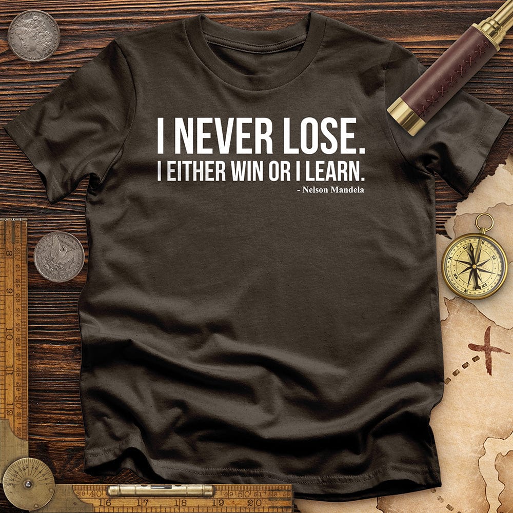 Never Lose T-Shirt