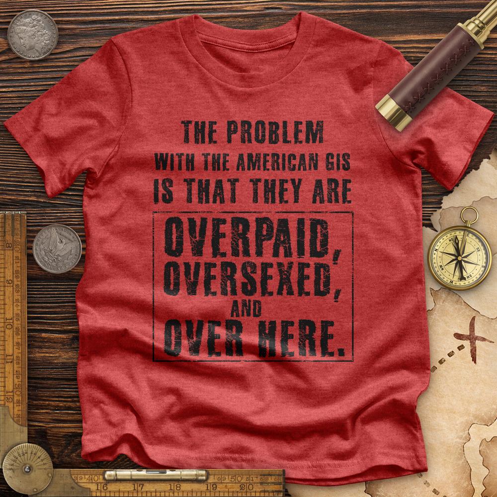 Over Paid Premium Quality Tee