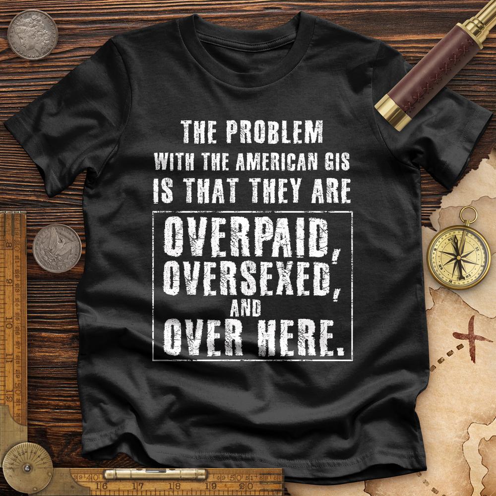 Over Paid Premium Quality Tee
