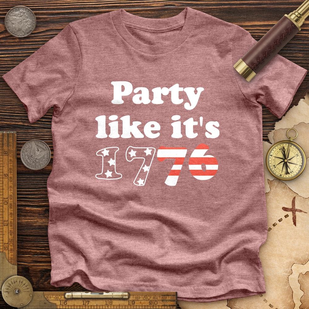 Party Like It's 1776 Premium Quality Tee