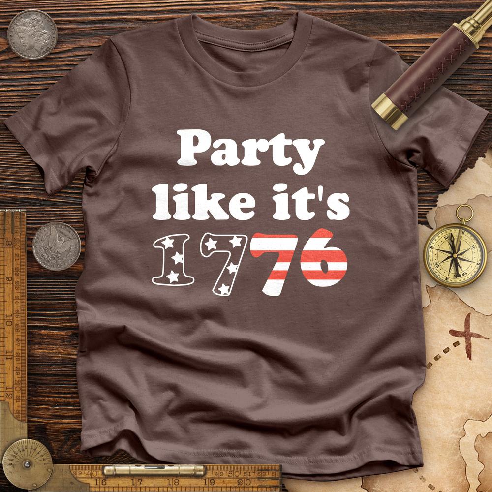 Party Like It's 1776 Premium Quality Tee