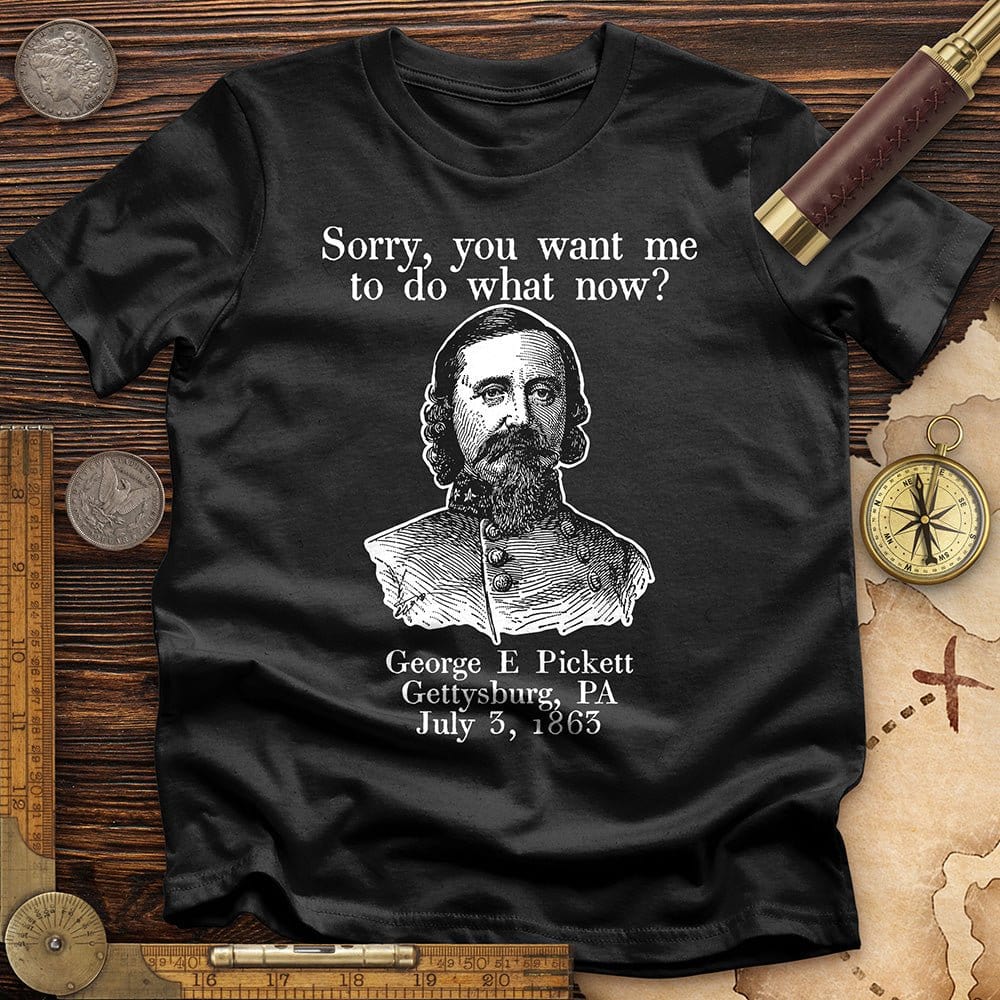 Pickett Do What Now T-Shirt